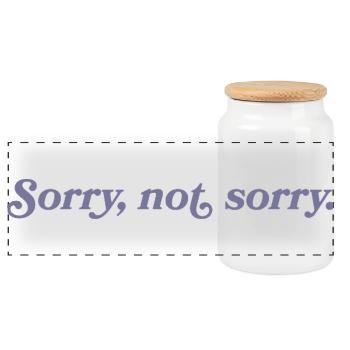 Sorry, not sorry – Cheeky & direct - Panoramic Cookie Jar with Wooden Lid - white - Front