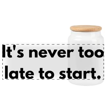 It's never too late to start - Panorama Keksdose mit Holzdeckel - Weiß - Vorne