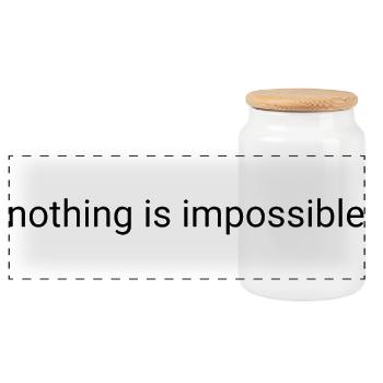Nothing is impossible plain text - Panoramic Cookie Jar with Wooden Lid - white - Front