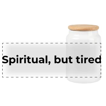 Relatable Spiritual Quote | Spiritual but tired - Panoramic Cookie Jar with Wooden Lid - white - Front