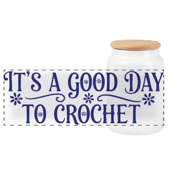 Its A Good Day To Crochet Funny Crochet Lover - Panoramic Cookie Jar with Wooden Lid - white - Front
