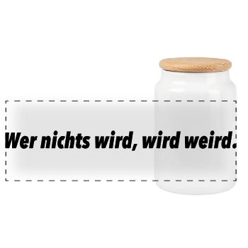 Wer nichts wird, wird weird. - Panorama Keksdose mit Holzdeckel - Weiß - Vorne