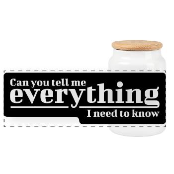 Can You Tell Me Everything I Need to Know? - Panoramic Cookie Jar with Wooden Lid - white - Front