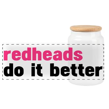 redheads do it better (redheads do it better) - Panoramic Cookie Jar with Wooden Lid - white - Front