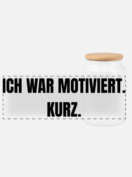 Ich war motiviert. Kurz. - Panorama Keksdose mit Holzdeckel - Weiß