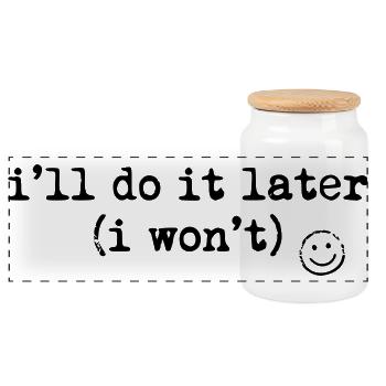 I'll Do It Later Shirt Funny Procrastination Tee - Panoramic Cookie Jar with Wooden Lid - white - Front