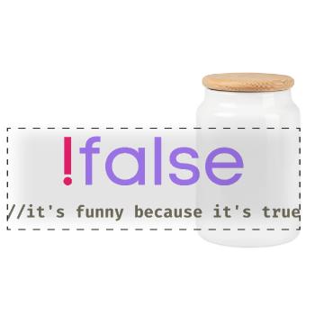 Ifalse Funny Coder Programming Pun - Panoramic Cookie Jar with Wooden Lid - white - Front