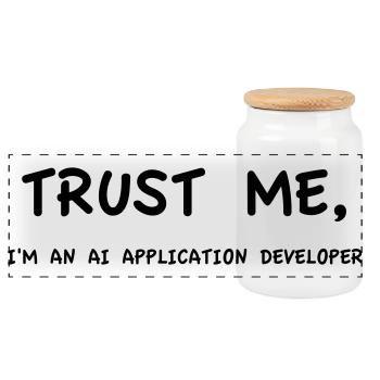 Trust me I'm an AI Application Developer Einfarbig - Panorama Keksdose mit Holzdeckel - Weiß - Vorne