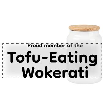 Proud member of the Tofu Eating Wokerati - Panoramic Cookie Jar with Wooden Lid - white - Front
