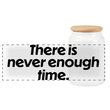 There is never enough time - Panoramic Cookie Jar with Wooden Lid - white - Front