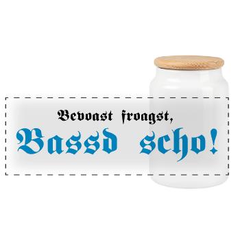 Bevoast froagst, Bassd scho!, 2fb - Panorama Keksdose mit Holzdeckel - Weiß - Vorne