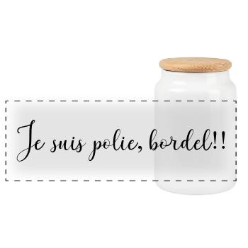 JE SUIS POLIE BORDEL - Boîte à biscuits avec couvercle en bois - blanc - Devant