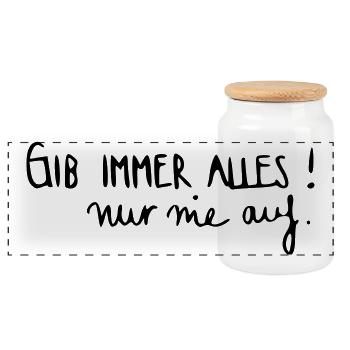 Gib immer alles nur nie auf! - Panorama Keksdose mit Holzdeckel - Weiß - Vorne