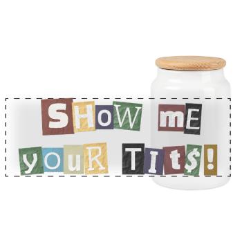 Show Me Your Tits Lösegeld - Panorama Keksdose mit Holzdeckel - Weiß - Vorne