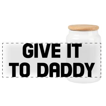 give it to daddy - Panorama Keksdose mit Holzdeckel - Weiß - Vorne