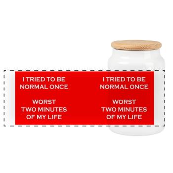 Try to be normal once - Panoramic Cookie Jar with Wooden Lid - white - Front