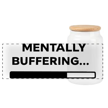 MENTALLY BUFFERING... | Minimal Loading Bar Design - Panoramic Cookie Jar with Wooden Lid - white - Front