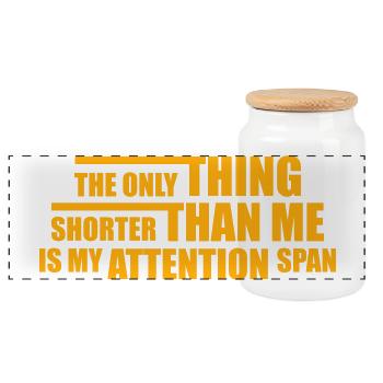 The Only Thing Shorter Than Me Is My Attention - Panorama Keksdose mit Holzdeckel - Weiß - Vorne