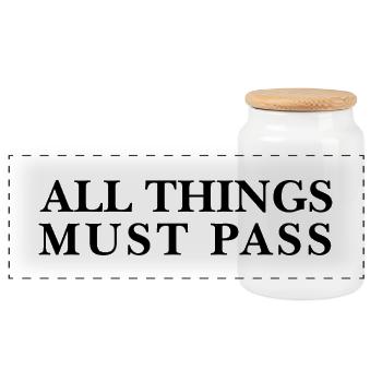 All Things Must Pass – Saying - Panoramic Cookie Jar with Wooden Lid - white - Front