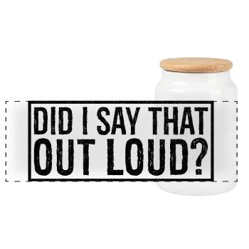 did I say that out loud - Panoramic Cookie Jar with Wooden Lid - white - Front
