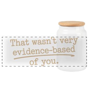 That Wasn't Evidence Based Medicine Lab Nerd Doctor - Panoramic Cookie Jar with Wooden Lid - white - Front