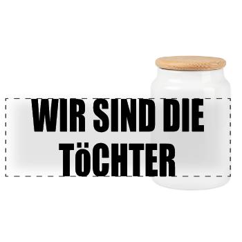 wir sind die töchter - Panorama Keksdose mit Holzdeckel - Weiß - Vorne