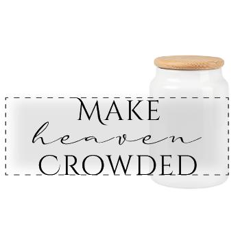 Make Heaven Crowded Faith Design - Boîte à biscuits avec couvercle en bois - blanc - Devant