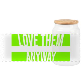 Love Them Anyway Inspirierend Bedingungslose Liebe - Panorama Keksdose mit Holzdeckel - Weiß - Vorne