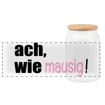 MAUSIGE SPRÜCHE - Panorama Keksdose mit Holzdeckel - Weiß - Vorne
