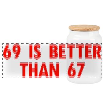 69 c’est mieux que 67 - Proverbe drôle pour adultes - Boîte à biscuits avec couvercle en bois - blanc - Devant