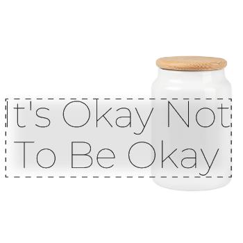 Its Okay Not To Be Okay Typographic Art - Panorama Keksdose mit Holzdeckel - Weiß - Vorne
