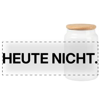 Heute nicht – klares Statement - Panorama Keksdose mit Holzdeckel - Weiß - Vorne