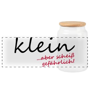 Klein aber scheiß gefährlich! - Panorama Keksdose mit Holzdeckel - Weiß - Vorne