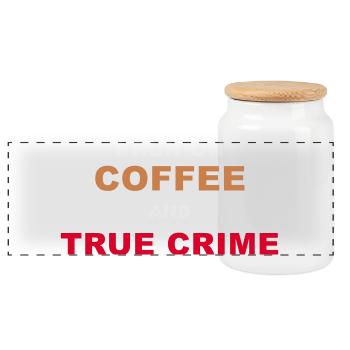 True Crime Fan - I Run On Coffee And True Crime Po - Panoramic Cookie Jar with Wooden Lid - white - Front