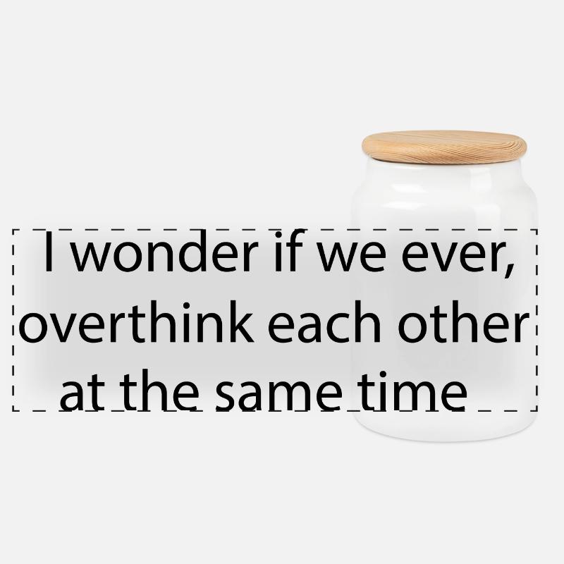 Statement lettering Overthinking - Panoramic Cookie Jar with Wooden Lid - white