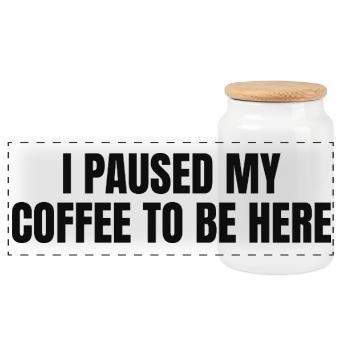i paused my Coffe to be here - Panorama Keksdose mit Holzdeckel - Weiß - Vorne