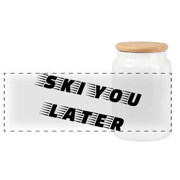 Ski You Later – Lustiger Ski Spruch - Panorama Keksdose mit Holzdeckel - Weiß - Vorne