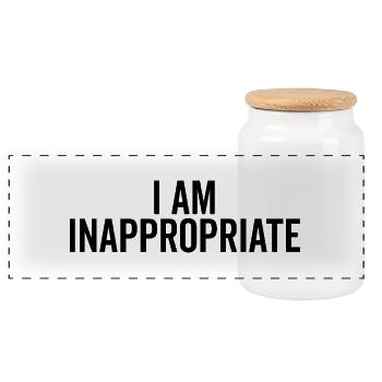I Am Inappropriate - Panoramic Cookie Jar with Wooden Lid - white - Front