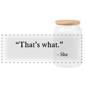that's what she said - Panorama Keksdose mit Holzdeckel - Weiß - Vorne