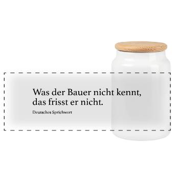 Was der Bauer nicht kennt, das frisst er nicht. - Panorama Keksdose mit Holzdeckel - Weiß - Vorne