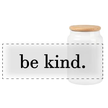 be kind. - Panoramic Cookie Jar with Wooden Lid - white - Front