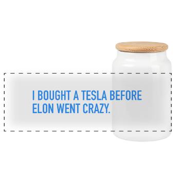 I bought an electric car before he went crazy - Panoramic Cookie Jar with Wooden Lid - white - Front