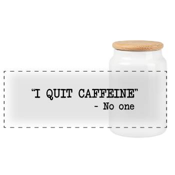 I Quit Caffeine - No One - Panoramic Cookie Jar with Wooden Lid - white - Front
