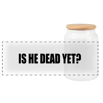 is he dead yet - Panorama Keksdose mit Holzdeckel - Weiß - Vorne
