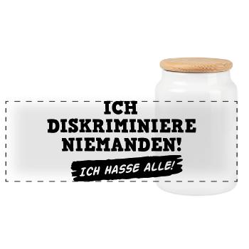 Ich diskriminiere niemanden - ich hasse alle! 1c - Panorama Keksdose mit Holzdeckel - Weiß - Vorne