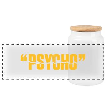 You Say Psycho Like Its A Bad Thing! - Panoramic Cookie Jar with Wooden Lid - white - Front