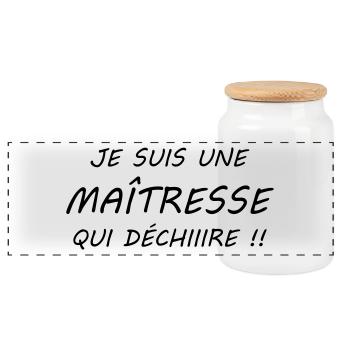 Je suis une maîtresse qui déchiiire !! - Boîte à biscuits avec couvercle en bois - blanc - Devant