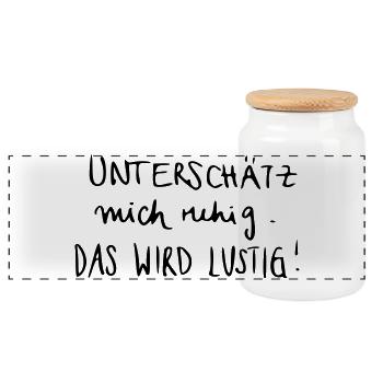 Unterschätz mich ruhig. Das wird lustig! - Panorama Keksdose mit Holzdeckel - Weiß - Vorne