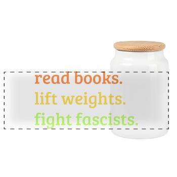 Read Books Lift Weights Fight Fascists - Panoramic Cookie Jar with Wooden Lid - white - Front