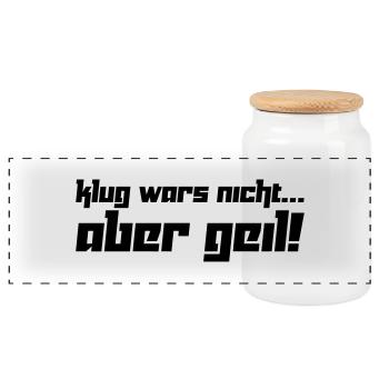Klug wars nicht... Aber geil! (Vektor) - Panorama Keksdose mit Holzdeckel - Weiß - Vorne